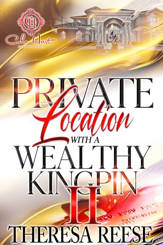 Private Location With A Wealthy Kingpin 2: An African American Romance: The Finale (Kindle Edition)