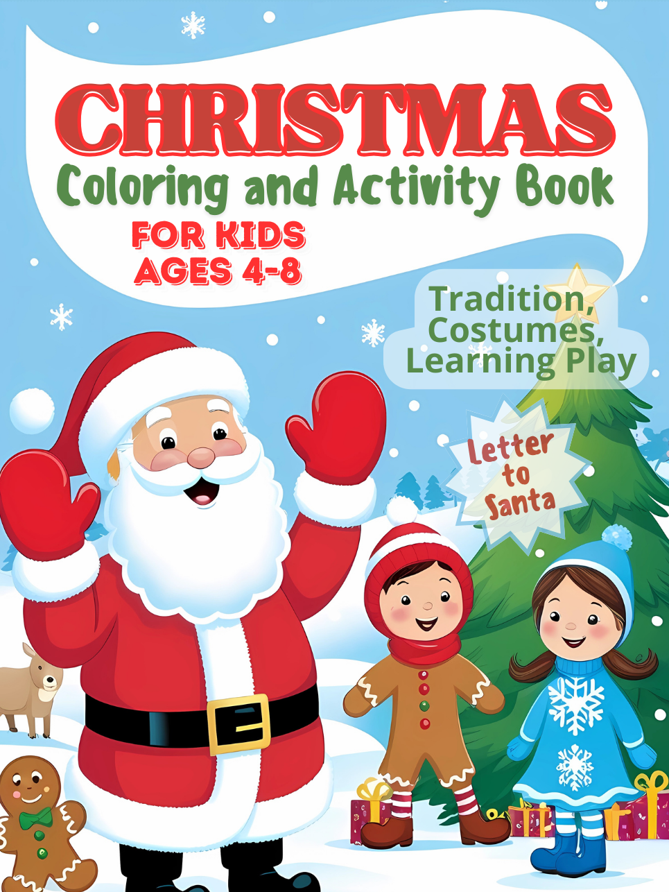 Christmas Coloring and Activity Book for Kids Ages 4-8: Fun & Educational Holiday Games with Word Searches, Mazes, Color by Numbers, Letter to Santa & More | Tradition, Costumes & Learning Play