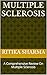 Multiple Sclerosis: A Compr...