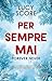 Per sempre mai. Forever Never