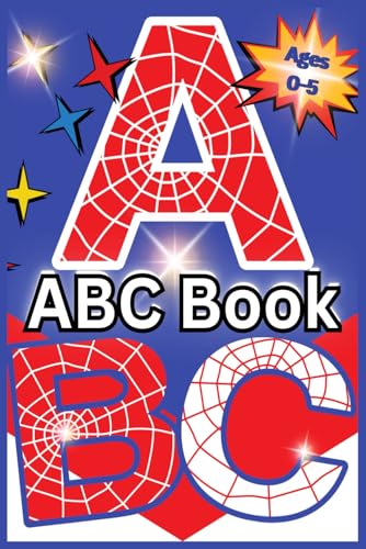 ABC Book: Spider-sense-ational ABCs! A web of wonder with every letter! ABC book for ages 0-5 (Paperback)