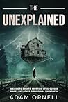 The Unexplained: A Guide to Ghosts, Cryptids, UFOs, Cursed Places and Other Paranormal Phenomena (Hidden Beyond) The Unexplained: A Guide to Ghosts, Cryptids, UFOs, Cursed Places and Other Paranormal Phenomena (Hidden Beyond)