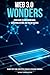 Web 3.0 Wonders: Your Guide...