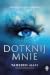 Dotknij mnie (Dotknij mnie, #1)