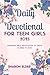Daily Devotional for Teen Girls 2025 by Sharon Elder