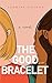 The Good Bracelet by Jasmine Golden