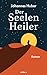 Der Seelenheiler (German Edition)