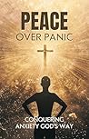 Peace Over Panic:...