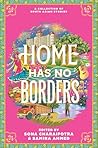 Home Has No Borders by Sona Charaipotra