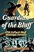Guardian of the Bluff: 1799...