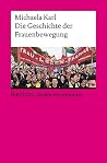 Die Geschichte der Frauenbewegung Die Geschichte der Frauenbewegung