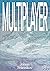Multiplayer