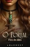 O Portal: Fios de Alim (Vol. 4) (O Portal - saga de romantasia completa) (Portuguese Edition) Book cover for O Portal: Fios de Alim (Vol. 4) (O Portal - saga de romantasia completa) (Portuguese Edition)
