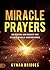Miracle Prayers by Kynan Bridges