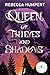 Queen of Thieves and Shadows