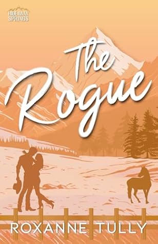 The Rogue (Hideaway Springs #3)
