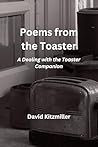 Poems from the Toaster: Volume I
