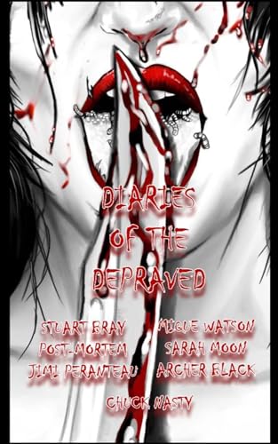 Diaries of the Depraved (Kindle Edition)