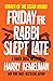 Friday the Rabbi Slept Late...