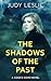 The Shadows of The Past by Judy Leslie