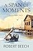 A Span of Moments