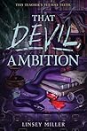 That Devil, Ambition