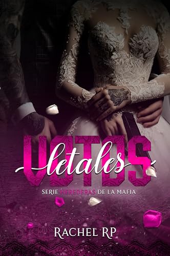 Votos letales (Herederas de la mafia, #1)