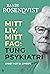 Mitt liv, mitt fag by Randi Rosenqvist