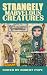 Strangely Marvelous Creatures