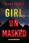 Girl, Unmasked