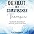 DIE KRAFT DER SOMATISCHEN T...