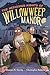 The Nefarious Nights of Willowweep Manor