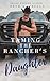 Taming The Rancher's Daughter