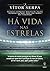 Há Vida nas Estrelas by Vítor Serpa