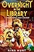 Overnight in the Library by Nina Hunt