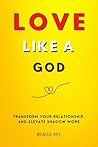 Love Like a God: ...