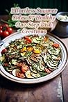 Effortless Summer Sides: 97 Healthy One-Step Dish Creations Book cover for Effortless Summer Sides: 97 Healthy One-Step Dish Creations