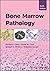 Bone Marrow Pathology