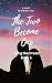 The Two Become One (Living ...