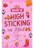 High Sticking the Heart (A ...