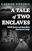 A TALE OF TWO ENCLAVES: WWII Stories and Mussolini’s Internment Camps (Echoes of War: Untold Stories from WWII Europe)