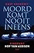 Moord komt nooit ineens by Gust Verwerft