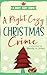 A Right Cozy Christmas Crime by Wendy H. Jones A Right Cozy Christmas Crime by Wendy H. Jones