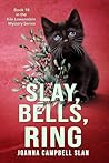 Slay, Bells, Ring