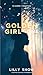 Golden Girl Gone by Lilly Snow