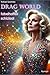 Drag World: fabelhaftes sch...