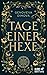 Tage einer Hexe (Das Hexenkompendium der Monster, #1)