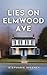 Lies on Elmwood Ave by Stephanie Speeney
