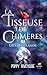 La Tisseuse de chimères - Tome 3: L'éclat d'Élanor (French Edition)