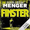 Finster by Ivar Leon Menger